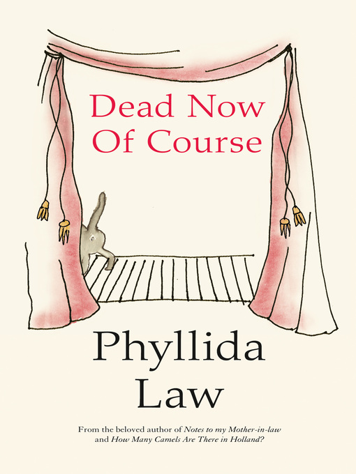 Title details for Dead Now of Course by Phyllida Law - Available
